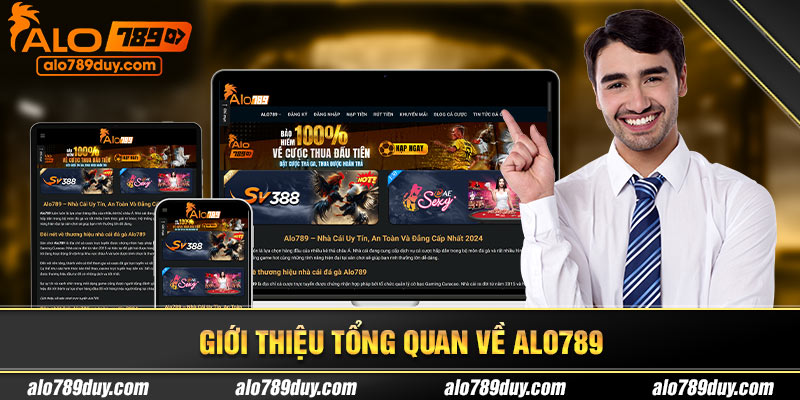 Giới thiệu tổng quan về Alo789