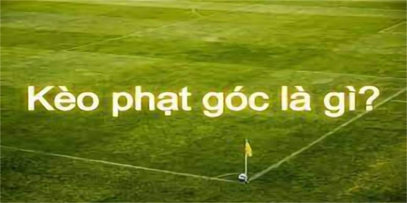 Kèo phạt góc