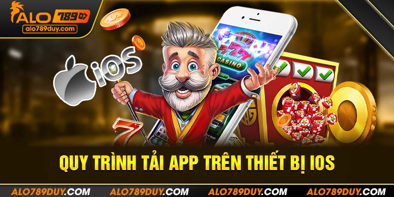 Quy trình tải app trên thiết bị iOS